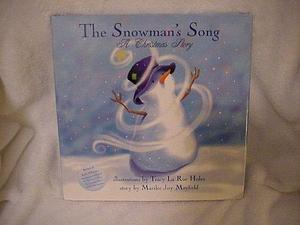 The Snowman's Song A Christmas Story by Marilee Joy Mayfield, Marilee Joy Mayfield