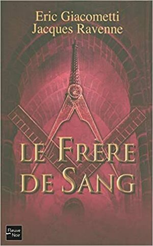 Le Frère de Sang by Éric Giacometti, Jacques Ravenne