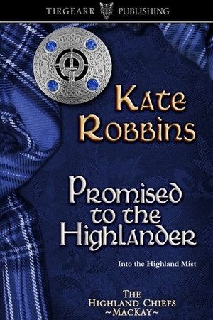 Promised to the Highlander by Kate Robbins