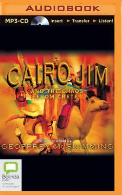 Cairo Jim and the Chaos from Crete by Geoffrey McSkimming