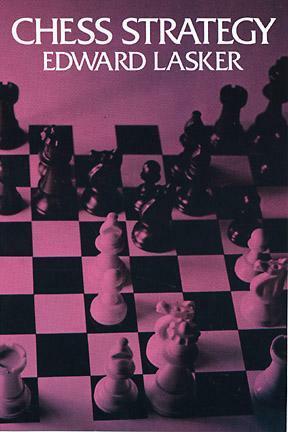 Chess Strategy by Edward Lasker