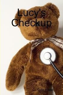 Lucy's Checkup by Darla Phelps