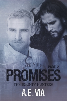 Promises Part 2 by A.E. Via