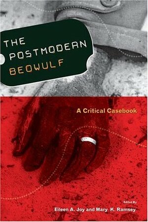 The Postmodern Beowulf: A Critical Casebook by Eileen A. Joy, Bruce Gilchrist
