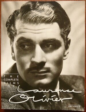 The Complete Films Of Laurence Olivier by Jerry Vermilye