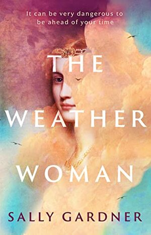 The Weather Woman by Sally Gardner