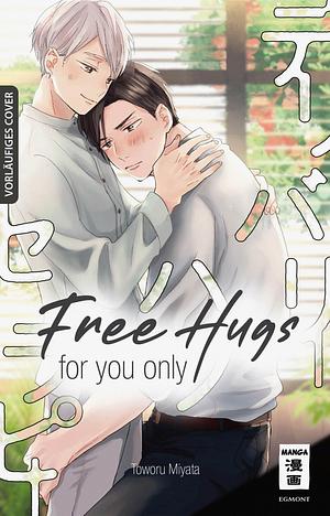 Free Hugs for you only by Toworu Miyata