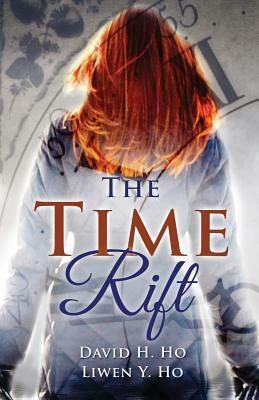 The Time Rift by David H. Ho, Liwen Y. Ho