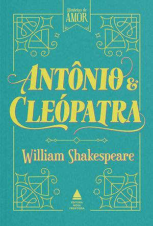 Antônio e Cleópatra by William Shakespeare