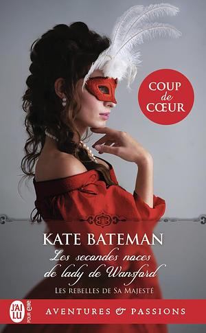 Les secondes noces de lady de Wansford by Kate Bateman