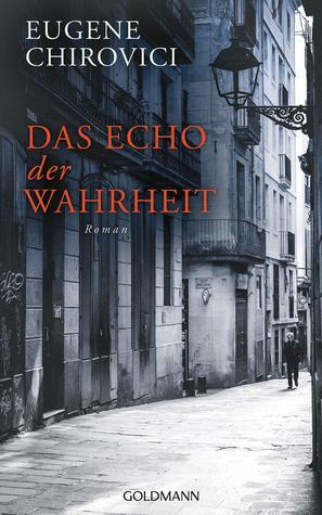Das Echo der Wahrheit by Silvia Morawetz, E.O. Chirovici, Werner Schmitz