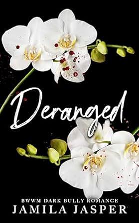 Deranged by Jamila Jasper