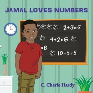 Jamal Loves Numbers by C. Cherie Hardy
