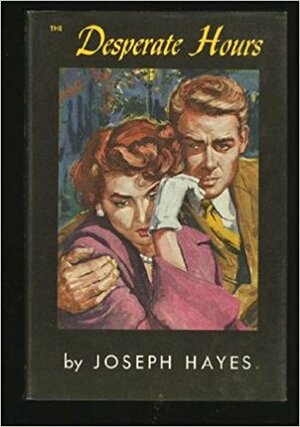 The Desperate Hours by Joseph Hayes
