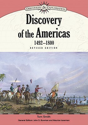 Discovery of the Americas, 1492-1800 by Tom Smith