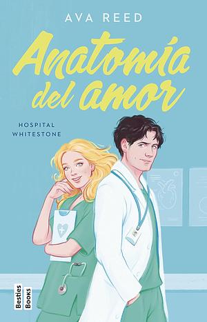 Anatomía del amor by Ava Reed