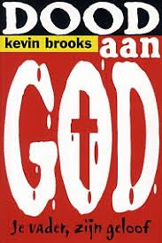 Dood aan God by Kevin Brooks
