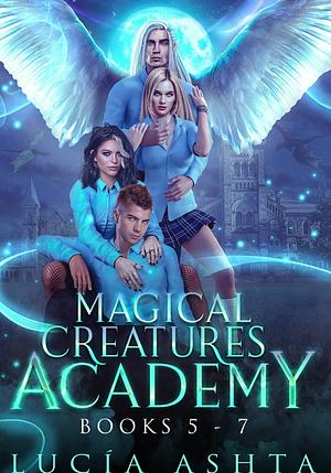 Magical Creatures Academy Box Set: Books 5 - 7 by Lucía Ashta