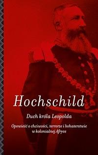 Duch króla Leopolda by Adam Hochschild, Piotr Tarczyński