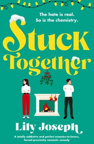 Stuck Together by Lily Joseph