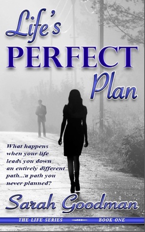 Life's Perfect Plan by Sarah Goodman