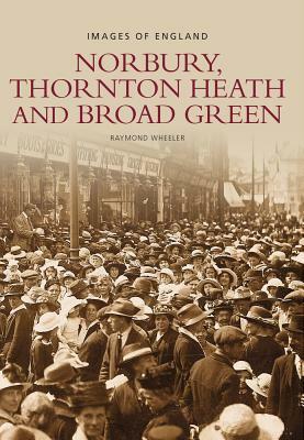 Norbury, Thornton Heath and Broad Green by 