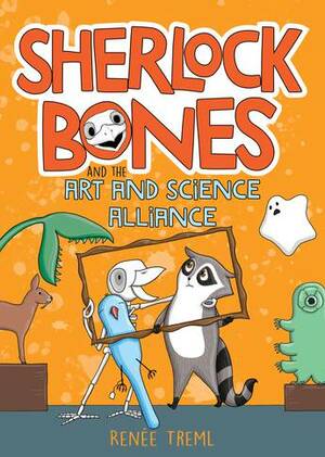 Sherlock Bones and the Art and Science Alliance by Renée Treml
