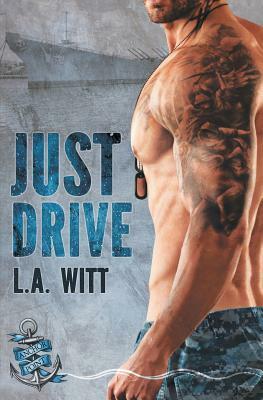 Just Drive by L.A. Witt