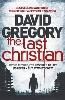 Last Christian by David Gregory, David Gregory