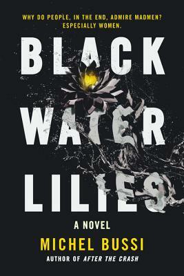 Black Water Lilies by Michel Bussi