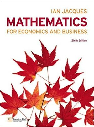 Mathematics For Economics And Business Plus My Math Lab Global Student Access Card by Ian Jacques