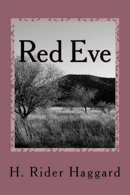Red Eve by H. Rider Haggard