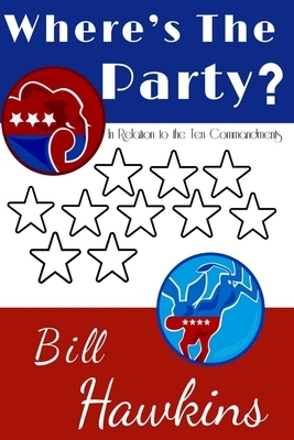 Where's the Party? by Bill Hawkins