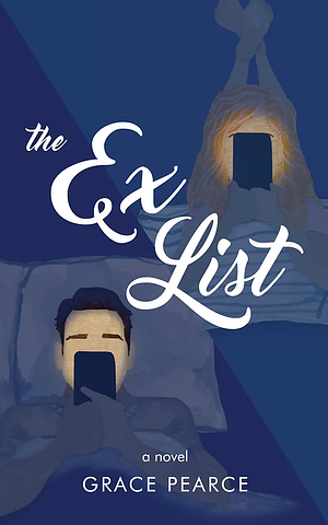 The Ex List by Grace Pearce