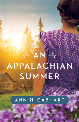 An Appalachian Summer by Ann H. Gabhart