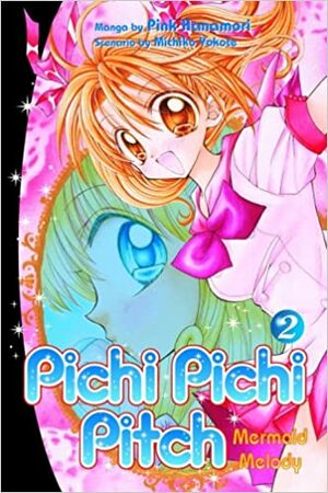 Mermaid Melody: Pichi Pichi Pitch, Vol. 2 by Pink Hanamori, Michiko Yokote