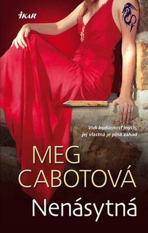 Nenásytná by Meg Cabot, Tamara Chovanová