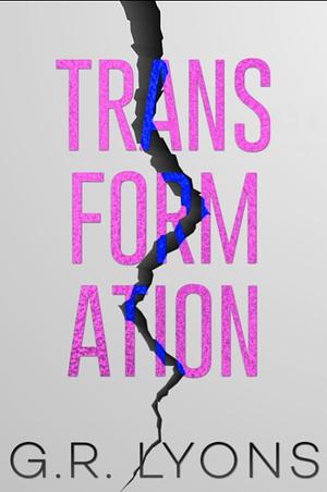 Transformation by G.R. Lyons