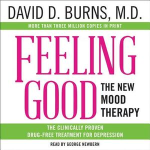 Feeling Good: The New Mood Therapy by David D. Burns MD, David D. Burns MD