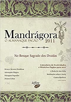 Mandrágora - O Almanaque Pagão 2011 by Alexandre Gabriel