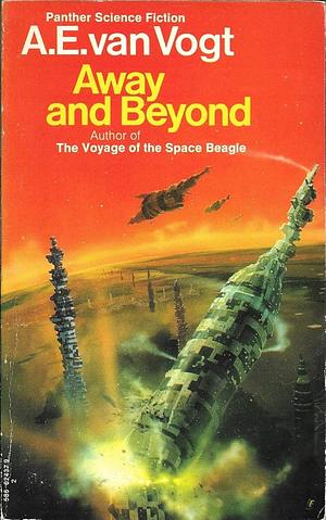 Away And Beyond by A.E. van Vogt