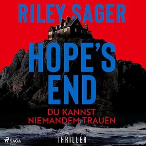 Hope's End – Du kannst niemandem trauen by Riley Sager
