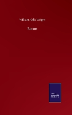 Bacon by William Aldis Wright