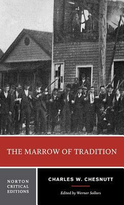 The Marrow of Tradition by Charles W. Chesnutt