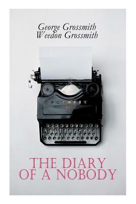 The Diary of a Nobody by George Grossmith, Weedon Grossmith