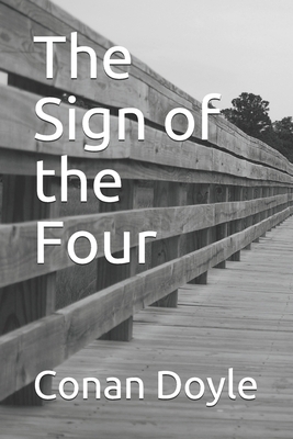 The Sign of the Four by Arthur Conan Doyle