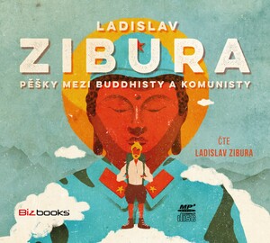 Pěšky mezi buddhisty a komunisty by Ladislav Zibura
