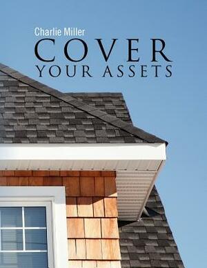 Cover Your Assets by Charlie Miller