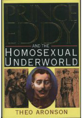 Prince Eddy and the Homosexual Underworld by Theo Aronson