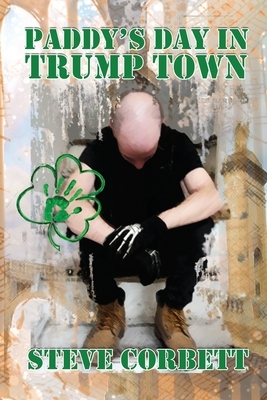 Paddy's Day in Trump Town by Steve Corbett